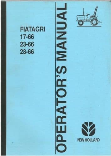 New Holland Tractor Fiatagri 17-66,  23-66, 28-66 Operators Manual