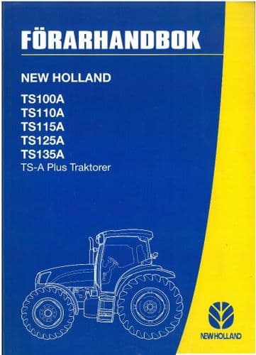 New Holland Tractor Forarhandbok TS100A TS110A TS115A TS125A TS135A TS- A Plus  Swedish  ORIGINAL