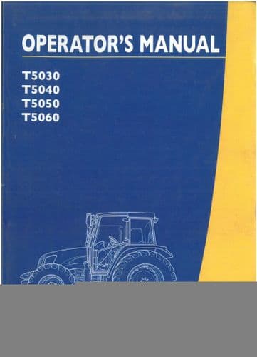 New Holland Tractor T5000 Series - T5030 T5040 T5050 T5060 Operators Manual