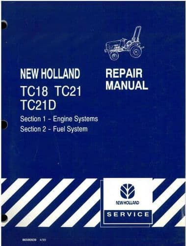 New Holland Tractor TC18 TC21 TC21D Engine & Fuel Systems Repair Workshop Service Manual