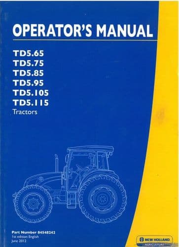 New Holland Tractor TD5.65, TD5.75, TD5.85, TD5.95, TD5.105 and TD5.115 Operators Manual