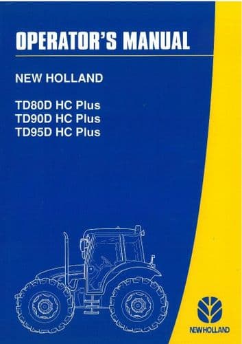 New Holland Tractor TD80D TD90D TD95D HC Plus Operators Manual