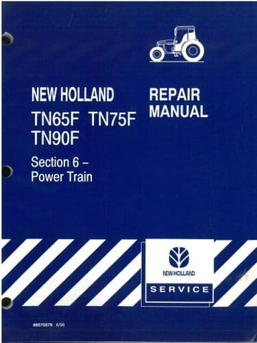 New Holland Tractor TN65F TN75F TN90F Power Train - Workshop Service Manual -TN65F TN 75F TN90F