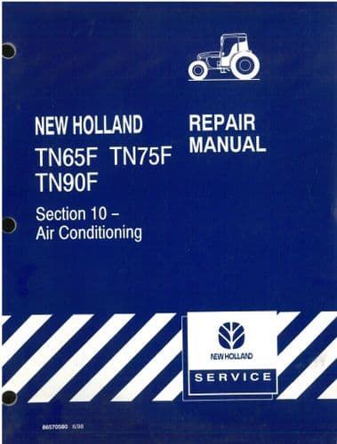New Holland Tractor TN65F TN75F TN90F  Sec 10 Air Conditioning-   Workshop Service Manual - 65 75 90