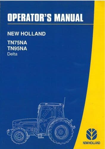 New Holland Tractor TN75NA TN95NA Delta Operators Manual