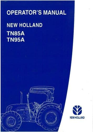 New Holland Tractor TN85A and TN95A Operators Manual