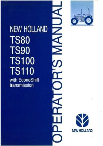 New Holland Tractor TS80 TS90 TS100 TS110 Operators Manual - With EconoShift Transmission