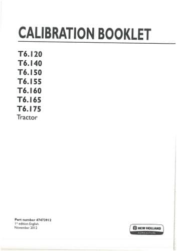 New Holland TractorT6.120 T6.140 t6.150 T6.155 T6.160 T6.165 T6.175 Calibration Procedures Manual