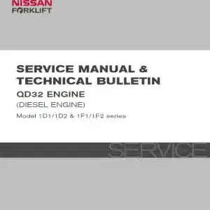 Nissan Forklift 1F2UCU 1D1/1D2 1F1/1F2 QD32  Diesel Engine Workshop Service Manual