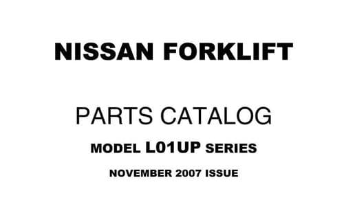 Nissan Forklift/ Pallet Truck L01 UP Series November 2007 Issue  Parts Manual