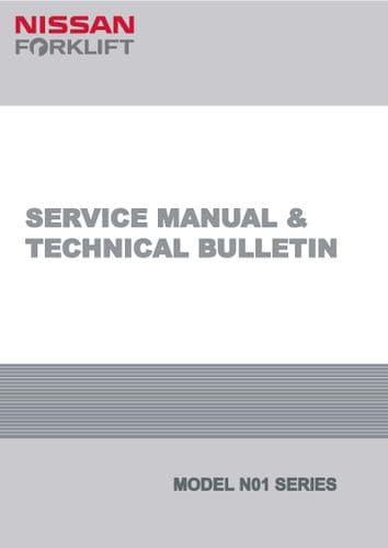 Nissan Forklift Truck Model SN01L13HQ NO1L15HQV NO1L18HQV GNO1L16HQ GN01L18HQ Workshop Service Manua