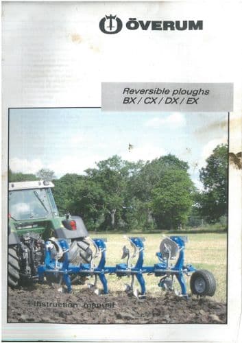 Overum BX CX DX EX Reversible Plough Operators Manual