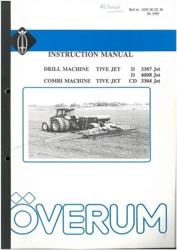 Overum Seed Drill - Tive Jet D 3307 D 4008 CD 3304  Operators Manual
