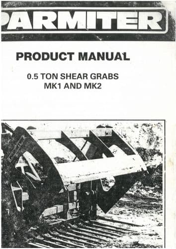 Parmiter  0.5 Ton Shear Grabs MK1 And MK2 Hydraulics  Operators Manual and Parts List