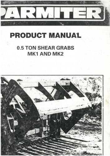 Parmiter  0.5 Ton Shear Grabs MK1 And MK2 Hydraulics  Operators Manual and Parts List
