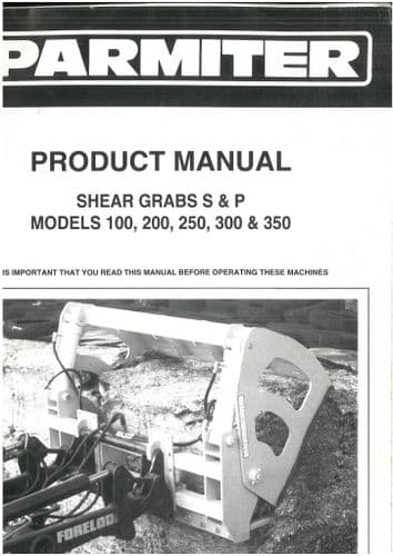 Parmiter  Shear Grabs  S&P Models - 100 200 250 300 & 350  Operators Manual and Parts List