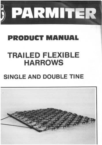 Parmiter Trailed Flexible Harrow Single And Double Tine Operators Manual with Parts List - ORIGINAL