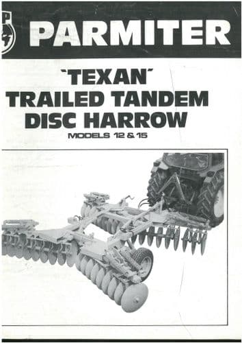 Parmiter Trailed Tandem Disc Harrow Texan Model 12 & 15 Operators Manual with Parts List