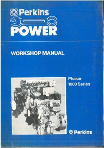 Perkins Engine Phaser & 1000 Series Workshop Service Manual - ORIGINAL MANUAL