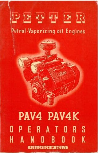 Petter Petrol & Petrol/Vaporising Oil Engine PAV4 & PAV4K Operators Manual with Parts List