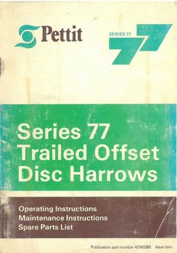 Pettit Series 77 Trailed Offset Disc Harrows Operators Manual with Parts List
