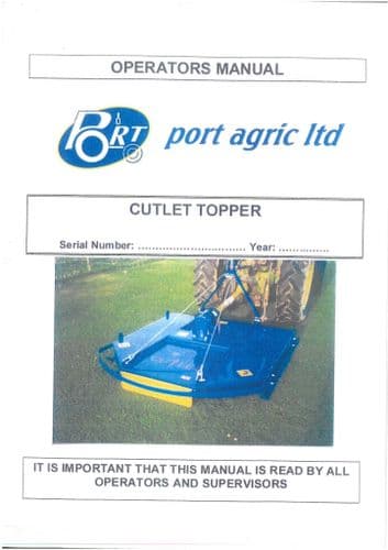 Port Agric Grass Topper Cutlet Model 4ft, 5ft & 6ft STD & Offset Operators Manual