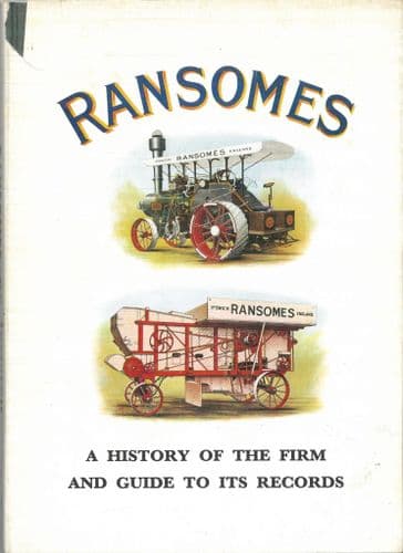 Ransomes Book - A History Of The Firm and Guide To Its Records