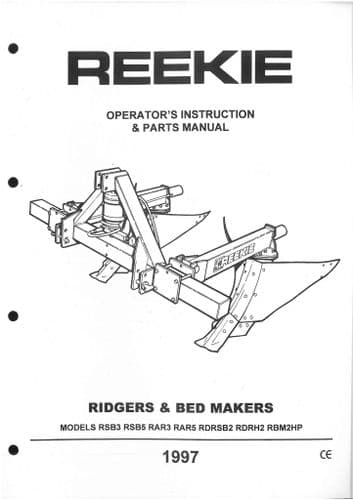 Reekie Ridger & Bed Maker RSB3 RSB5 RAR3 RAR5 RDRSB2 RDRH2 RBM2HP Operators Manual with Parts List