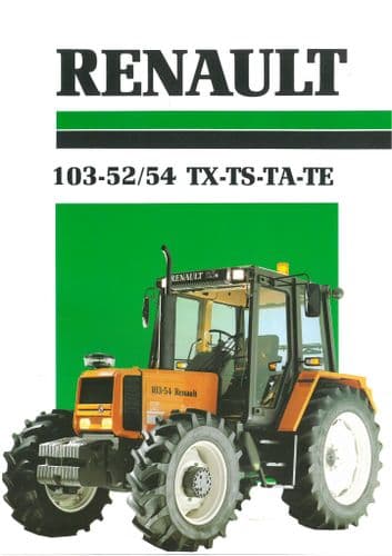 Renault Tractor 103-52 & 103-54 TX TS TA TE Brochure