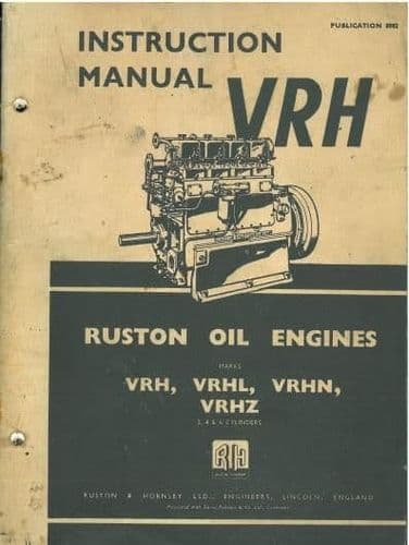 Ruston & Hornsby Oil Engine - Marks VRH, VRHL, VRHN, VRHZ Operators Manual - 3, 4, 6 Cylinders