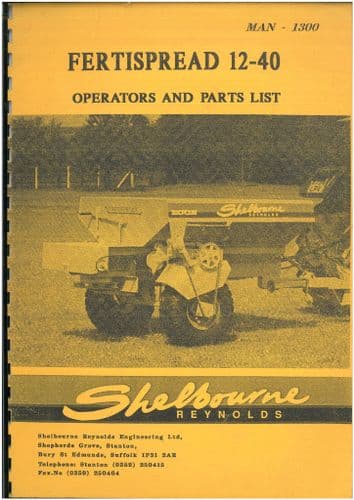 Shelbourne Reynolds Fertispread 12-40 Spreader Operators Manual and Part List - Econ - ORIGINAL