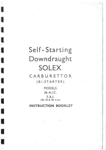 Solex Carburettor Self Starting Downdraught Model 26 AIC & FAI 30, 35 and 40mm Operators Manual