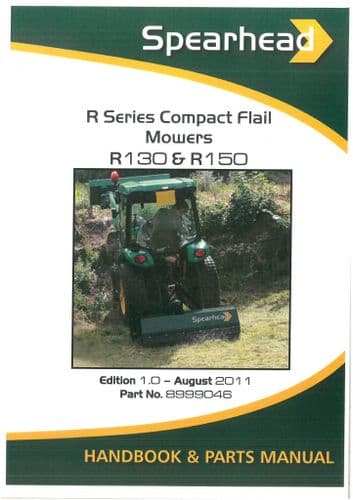 Spearhead Compact Flail Mower R Series R130 & R150 Operators Manual and Spare Parts List