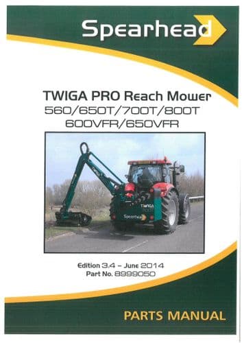 Spearhead Reach Mower Twiga Pro 560 650T 700T 800T 600VFR & 650VFR Parts Manual