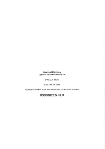 Spearhead Vegitation Control Reach Arm Mower Twiga Mini  2.6m & 3.7m  Operators Manual