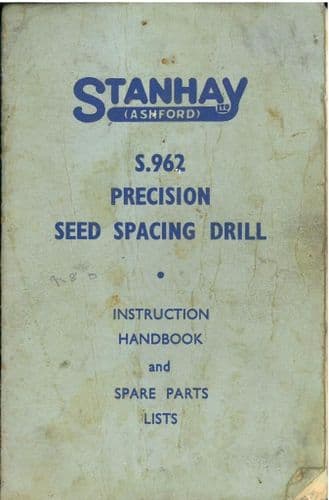 Stanhay Precision Seed Spacing Drill S962 Operators Manual with Parts List - S 962