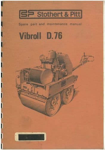 Stothert & Pitt Vibroll Pedestrian & Tandem D.76 Operators Manual & Parts Manual