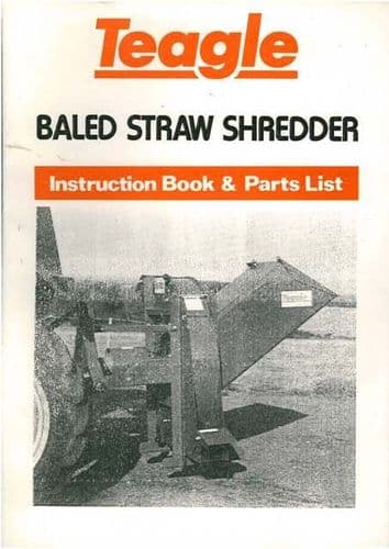 Teagle Baled Straw Shedder Operators Manual with Parts List