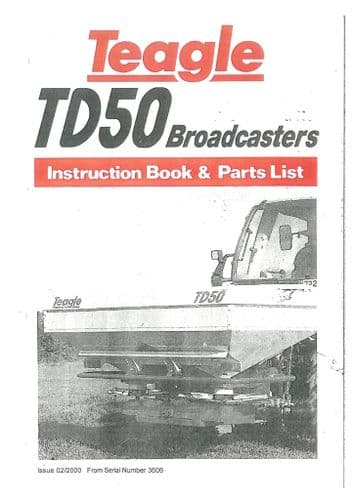 teagle Broadcaster TD50 Operators Manual and Spare Parts List