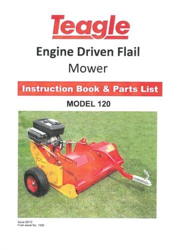 Teagle Engine Driven Flail Mower Model 120 Operators Manual and Spare Parts List