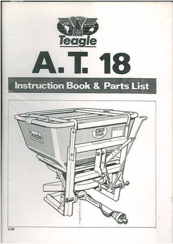 Teagle Fertiliser Spreader AT18 Operators Manual with Parts List
