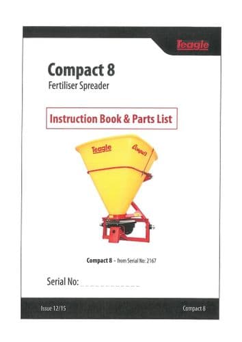 Teagle Fertiliser Spreader Compact 8 Operators Manual and Spare Parts List