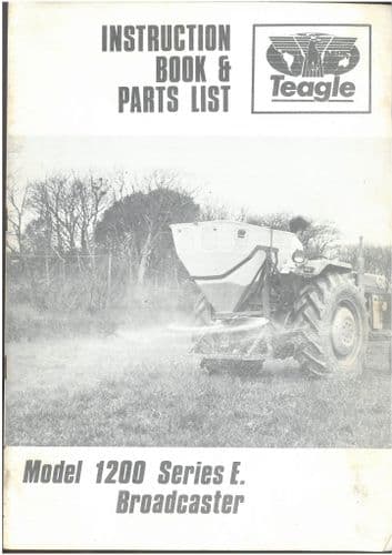Teagle Fertiliser Spreader Model 1200 Series E Broadcaster Operators Manual with Parts List ORIGINAL