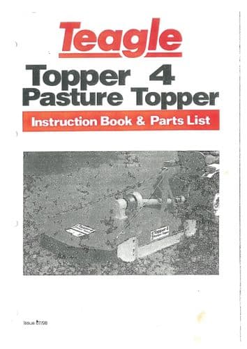 Teagle Pasture Topper Model 4 Operators Manual and Spare Parts List