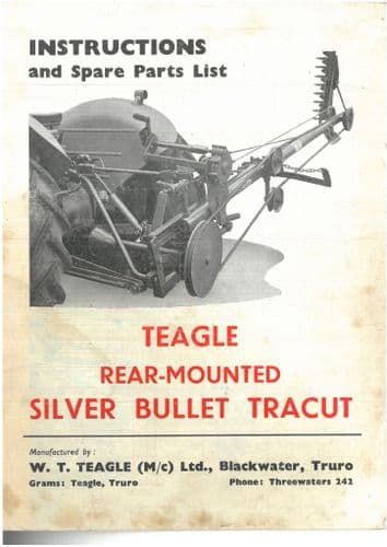 Teagle Rear Mounted Silver Bullet Tracot Operators Manual and Spare Parts List