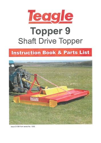 Teagle Shaft Drive Pasture Topper 9 Operators Manual and Spare Parts List