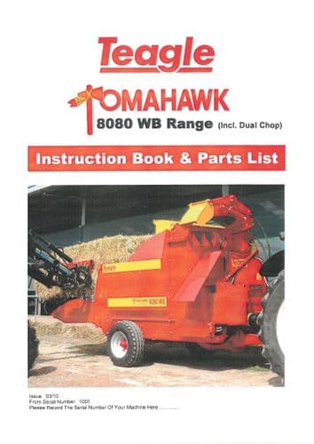 Teagle Straw Spreader Tomahawk 8080WB Range Operators Manual and Spare Parts List