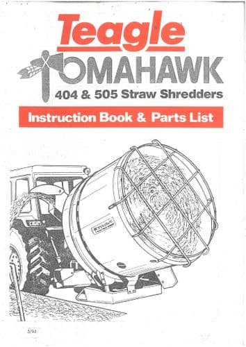 Teagle Tomahawk 404 & 505 Straw Shredder Operators Manual with Parts List - ORIGINAL