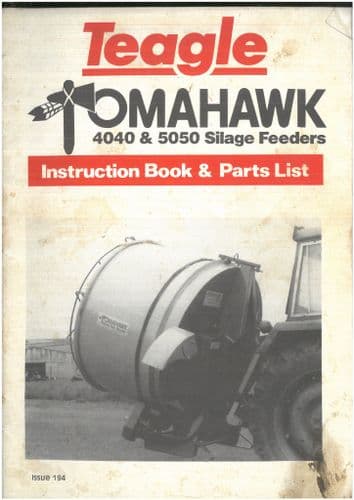 Teagle Tomahawk 4040 5050 Silage Feeders Operators Manual with Parts List - ORIGINAL