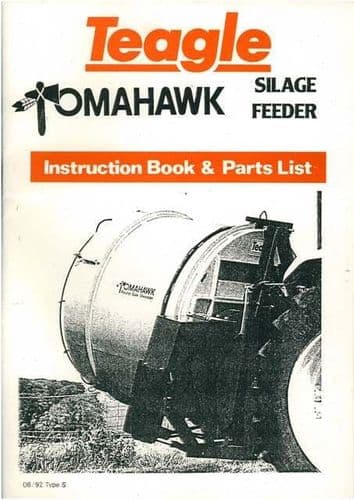 Teagle Tomahawk Silage Feeder Operators Manual with Parts List